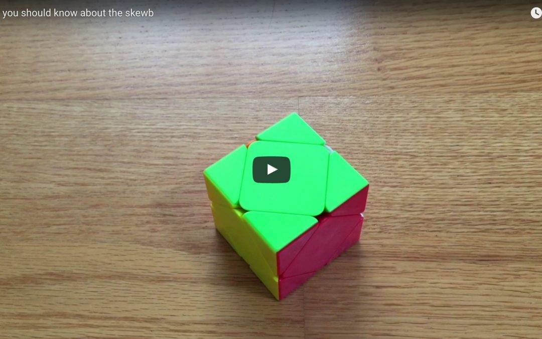 Stuff You Should Know About the Skewb [VIDEO]